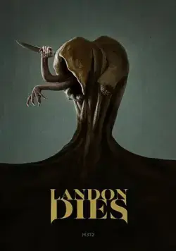 Landon Dies (2020) фильм смотреть онлайн Landon Dies (2020) фильм смотреть онлайн в хорошем качестве