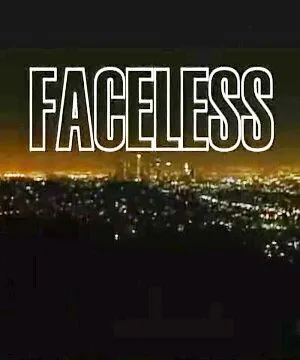 Без лица / Faceless (2006) фильм смотреть онлайн в хорошем качестве