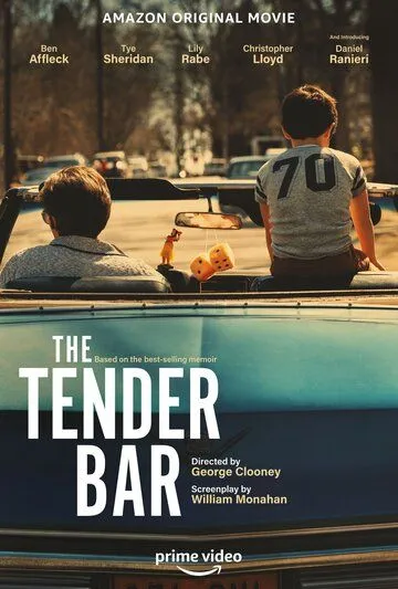 Нежный бар / The Tender Bar (2021) фильм смотреть онлайн в хорошем качестве