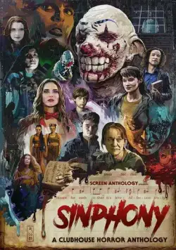 Симфония: Антология клуба ужасов / Sinphony: A Clubhouse Horror Anthology (2022) фильм смотреть онлайн Симфония: Антология клуба ужасов / Sinphony: A Clubhouse Horror Anthology (2022) фильм смотреть онлайн в хорошем качестве