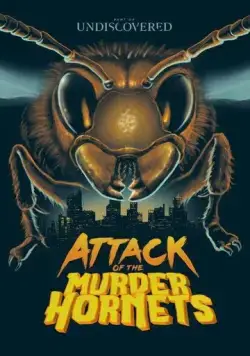 Нападение шершней-убийц / Attack of the Murder Hornets (2021) фильм смотреть онлайне бесплатно Смотреть Нападение шершней-убийц / Attack of the Murder Hornets(2021) фильм в онлайне бесплатно