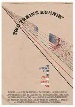 Two Trains Runnin' (2016) фильм смотреть онлайн Two Trains Runnin' (2016) фильм смотреть онлайн в хорошем качестве