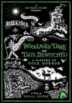 Woodlands Dark and Days Bewitched: A History of Folk Horror (2021) фильм смотреть онлайн в хорошем качестве