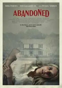 Брошенная / Abandoned (2022) фильм смотреть онлайн в хорошем качестве