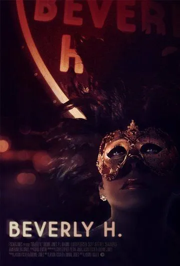 Beverly H. (2016) фильм смотреть онлайн Beverly H. (2016) фильм смотреть онлайн в хорошем качестве