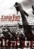 Linkin Park: Live in Texas (2003) фильм смотреть онлайн Linkin Park: Live in Texas (2003) фильм смотреть онлайн в хорошем качестве