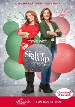 Махнёмся местами: Рождество в Солт-Лейк / Sister Swap: Christmas in the City (2021) фильм смотреть онлайн Махнёмся местами: Рождество в Солт-Лейк / Sister Swap: Christmas in the City (2021) фильм смотреть онлайн в хорошем качестве