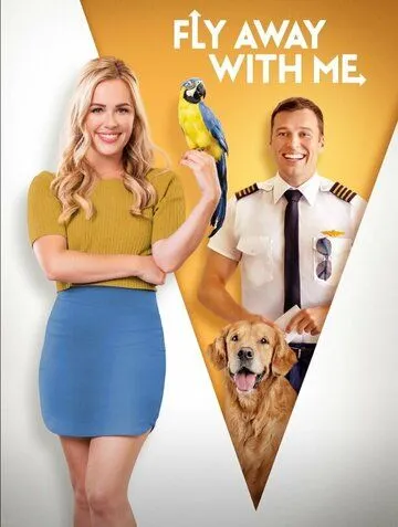 Давай улетим вместе / Fly Away with Me (2022) фильм смотреть онлайн Давай улетим вместе / Fly Away with Me (2022) фильм смотреть онлайн в хорошем качестве