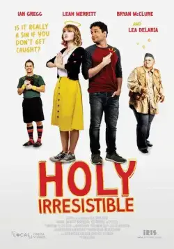 Неотразимая святая / Holy Irresistible (2024) фильм смотреть онлайн в хорошем качестве