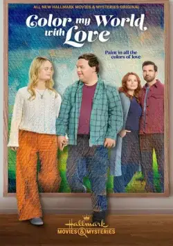 Color My World with Love (2022) фильм смотреть онлайн в хорошем качестве