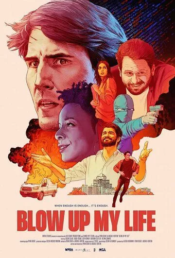 Blow Up My Life (2022) фильм смотреть онлайн в хорошем качестве