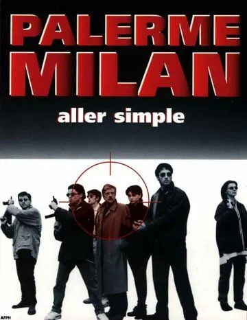 Палермо-Милан: Билет в одну сторону / Palermo Milano solo andata (1995) фильм смотреть онлайн Палермо-Милан: Билет в одну сторону / Palermo Milano solo andata (1995) фильм смотреть онлайн в хорошем качестве