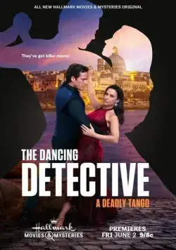 Танцующий детектив: Смертельное танго / The Dancing Detective: A Deadly Tango (2023) фильм смотреть онлайн Танцующий детектив: Смертельное танго / The Dancing Detective: A Deadly Tango (2023) фильм смотреть онлайн в хорошем качестве