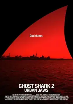Акула-призрак 2: Городские челюсти / Ghost Shark 2: Urban Jaws (2015) фильм смотреть онлайн в хорошем качестве