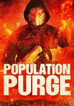 Population Purge (2023) фильм смотреть онлайн в хорошем качестве