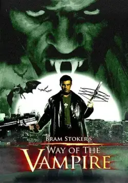 Путь вампира / Way of the Vampire (2005) фильм смотреть онлайн в хорошем качестве