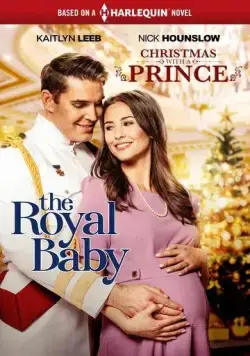 Рождество с принцем: Королевское дитя / Christmas with a Prince: The Royal Baby (2021) фильм смотреть онлайн Рождество с принцем: Королевское дитя / Christmas with a Prince: The Royal Baby (2021) фильм смотреть онлайн в хорошем качестве