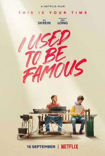 Я был знаменит / I Used to Be Famous (2022) фильм смотреть онлайн в хорошем качестве
