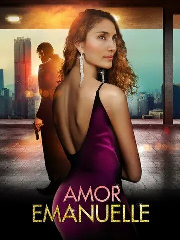 Любовь Эммануэль / Amor Emanuelle (2023) фильм смотреть онлайн в хорошем качестве