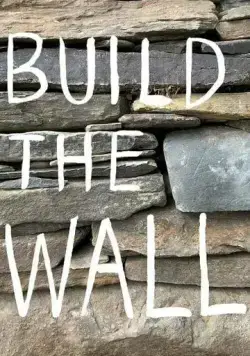 Построить стену / Build the Wall (2020) фильм смотреть онлайн Построить стену / Build the Wall (2020) фильм смотреть онлайн в хорошем качестве