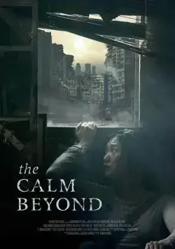 Затишье / The Calm Beyond (2020) фильм смотреть онлайн Затишье / The Calm Beyond (2020) фильм смотреть онлайн в хорошем качестве