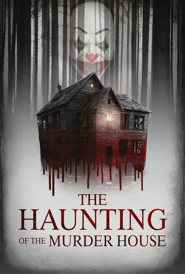 Призраки дома-убийцы / The Haunting of the Murder House (2022) фильм смотреть онлайне бесплатно Смотреть Призраки дома-убийцы / The Haunting of the Murder House(2022) фильм в онлайне бесплатно