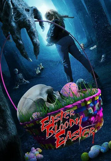 Пасха, кровавая Пасха / Easter Bloody Easter (2024) фильм смотреть онлайн в хорошем качестве