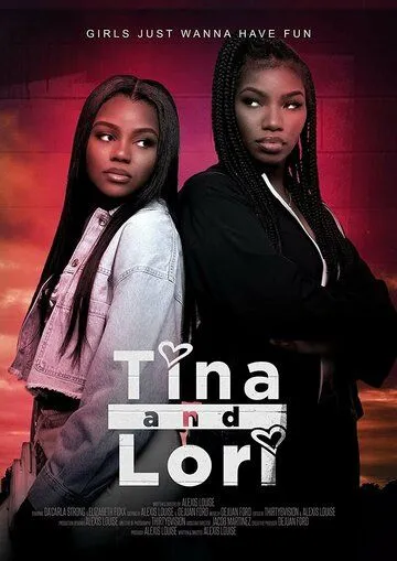 Тина и Лори / Tina and Lori (2021) фильм смотреть онлайн Тина и Лори / Tina and Lori (2021) фильм смотреть онлайн в хорошем качестве