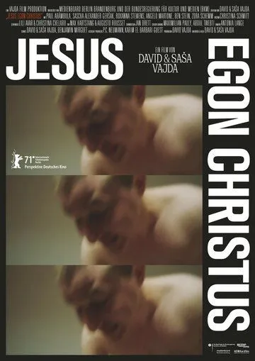 Иисус Эгон Христос / Jesus Egon Christus (2021) фильм смотреть онлайн в хорошем качестве