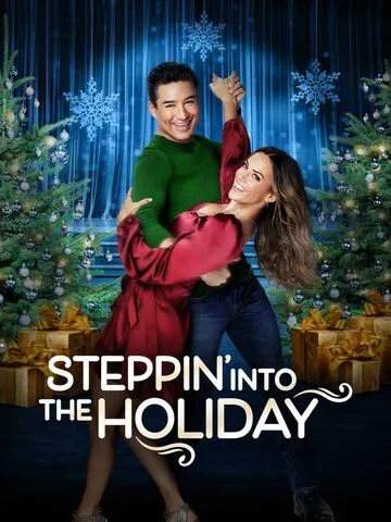 Праздничный пируэт / Steppin' Into the Holiday (2022) фильм смотреть онлайн в хорошем качестве