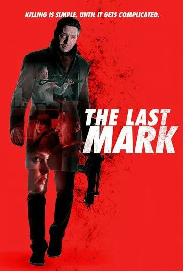 Последняя цель / The Last Mark (2022) фильм смотреть онлайн Последняя цель / The Last Mark (2022) фильм смотреть онлайн в хорошем качестве