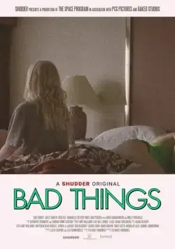 Плохие вещи / Bad Things (2023) фильм смотреть онлайн Плохие вещи / Bad Things (2023) фильм смотреть онлайн в хорошем качестве