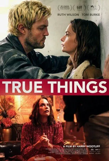 Правда обо мне / True Things (2021) фильм смотреть онлайн Правда обо мне / True Things (2021) фильм смотреть онлайн в хорошем качестве