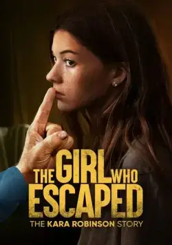 Та, что сбежала: История Кары Робинсон / The Girl Who Escaped: The Kara Robinson Story (2023) фильм смотреть онлайн Та, что сбежала: История Кары Робинсон / The Girl Who Escaped: The Kara Robinson Story (2023) фильм смотреть онлайн в хорошем качестве