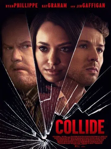 Столкновение / Collide (2022) фильм смотреть онлайн в хорошем качестве