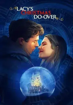 Рождественское приключение Лэйси / Lacy's Christmas Do-Over (2021) фильм смотреть онлайн в хорошем качестве