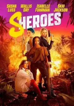 Оторвы / Sheroes (2023) фильм смотреть онлайн в хорошем качестве