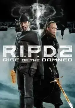 Призрачный патруль 2: Восстание проклятых / R.I.P.D. 2: Rise of the Damned (2022) фильм смотреть онлайн Призрачный патруль 2: Восстание проклятых / R.I.P.D. 2: Rise of the Damned (2022) фильм смотреть онлайн в хорошем качестве