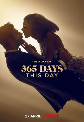 365 дней: Этот день / 365 Days: This Day (2022) фильм смотреть онлайн в хорошем качестве