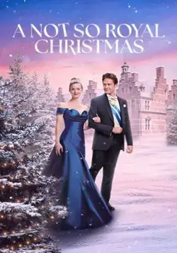 Не совсем королевское Рождество / A Not So Royal Christmas (2023) фильм смотреть онлайн Не совсем королевское Рождество / A Not So Royal Christmas (2023) фильм смотреть онлайн в хорошем качестве
