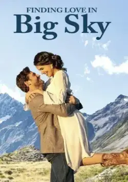 Найти любовь в Биг Скай, Монтана / Finding Love in Big Sky, Montana (2021) фильм смотреть онлайн Найти любовь в Биг Скай, Монтана / Finding Love in Big Sky, Montana (2021) фильм смотреть онлайн в хорошем качестве