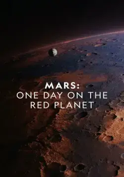 Марс: Один день на красной планете / Mars: One Day on the Red Planet (2020) фильм смотреть онлайн в хорошем качестве