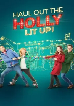 Устроим Рождество 2 / Haul Out the Holly: Lit Up (2023) фильм смотреть онлайн Устроим Рождество 2 / Haul Out the Holly: Lit Up (2023) фильм смотреть онлайн в хорошем качестве