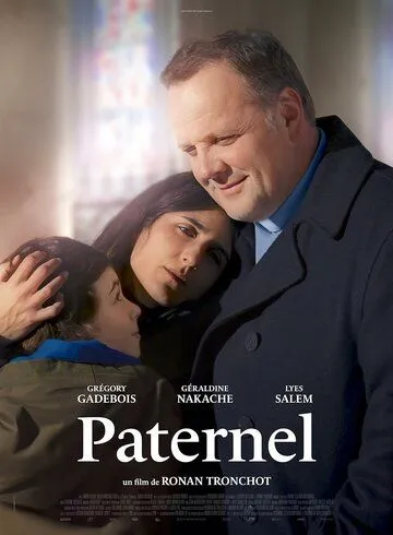 Отцовство / Paternel (2024) фильм смотреть онлайн в хорошем качестве