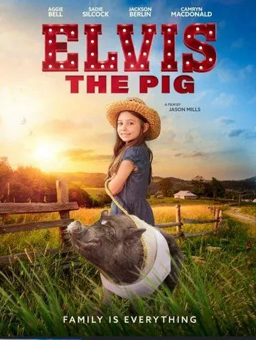 Свинка Элвис / Elvis the Pig (2022) фильм смотреть онлайн в хорошем качестве