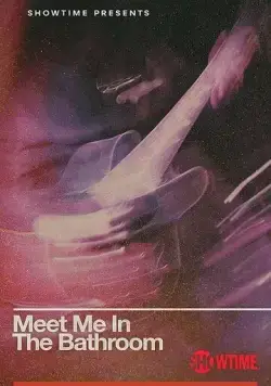 Meet Me in the Bathroom (2022) фильм смотреть онлайн в хорошем качестве