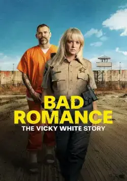 Порочный роман: История Вики Уайт / Bad Romance: The Vicky White Story (2023) фильм смотреть онлайн Порочный роман: История Вики Уайт / Bad Romance: The Vicky White Story (2023) фильм смотреть онлайн в хорошем качестве