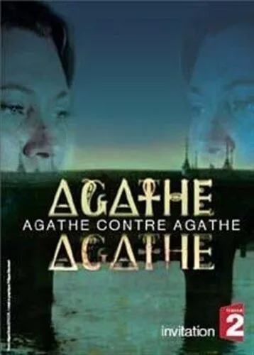 Двойник Агаты / Agathe contre Agathe (2007) фильм смотреть онлайн Двойник Агаты / Agathe contre Agathe (2007) фильм смотреть онлайн в хорошем качестве