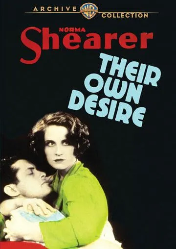 Их собственное желание / Their Own Desire (1929) фильм смотреть онлайн в хорошем качестве