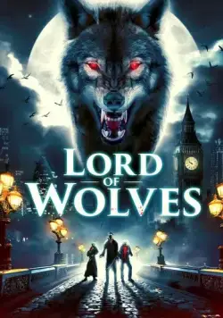 Повелитель волков / Lord of Wolves (2024) фильм смотреть онлайн Повелитель волков / Lord of Wolves (2024) фильм смотреть онлайн в хорошем качестве